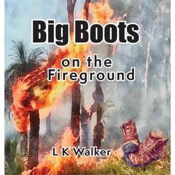 Big Boots on the Fireground
