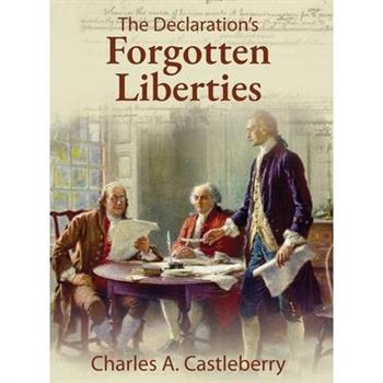 The Declaration’s Forgotten Liberties