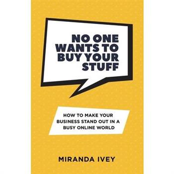 No One Wants To Buy Your Stuff