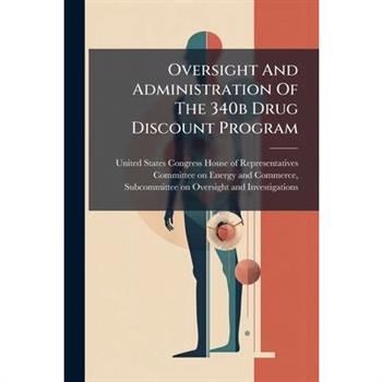 Oversight And Administration Of The 340b Drug Discount Program