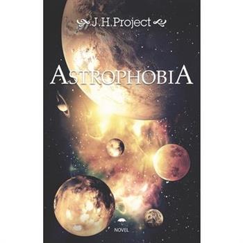 Astrophobia