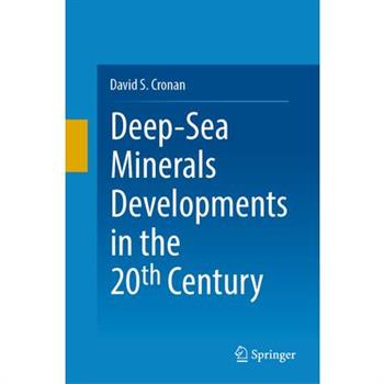 Deep-Sea Minerals Developments in the 20th Century
