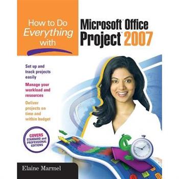 How to Do Everything with Microsoft Office Project 2007