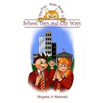 School Days and City Ways. Fizz Kids Book 3