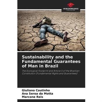 Sustainability and the Fundamental Guarantees of Man in Brazil