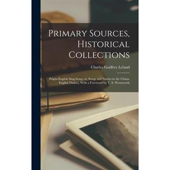 Primary Sources, Historical Collections