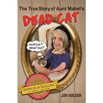 The True Story of Aunt Mabel's Dead Cat