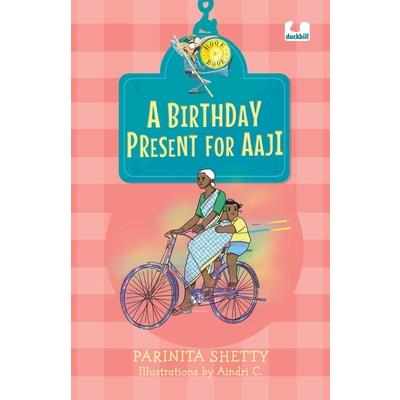 A Birthday Present for Aaji (Hook Books)
