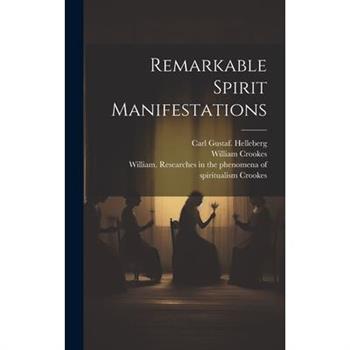 Remarkable Spirit Manifestations