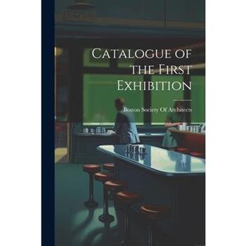Catalogue of the First Exhibition