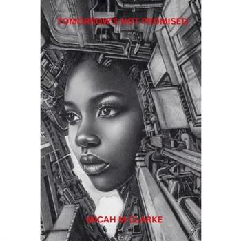 Tomorrow’s Not Promised 2