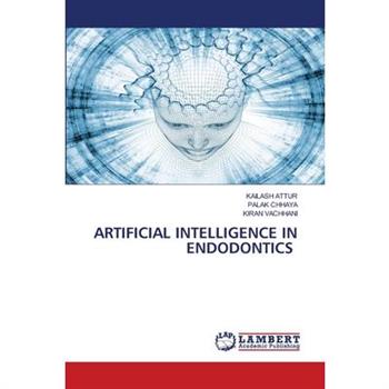 Artificial Intelligence in Endodontics