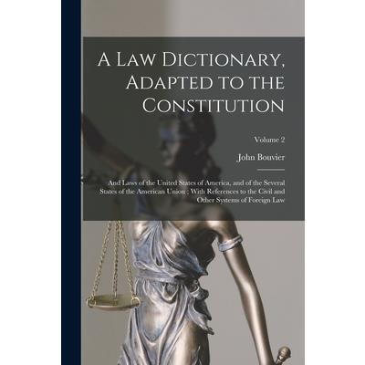 A Law Dictionary, Adapted to the Constitution