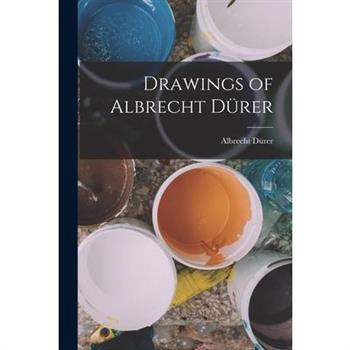 Drawings of Albrecht D羹rer