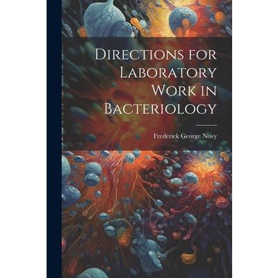 Directions for Laboratory Work in Bacteriology