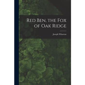 Red Ben, the Fox of Oak Ridge