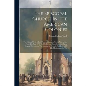 The Episcopal Church In The American Colonies