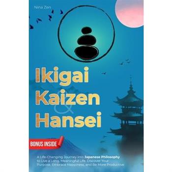 Ikigai, Kaizen & Hansei