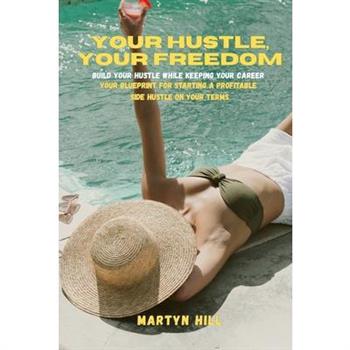 Your Hustle, Your Freedom