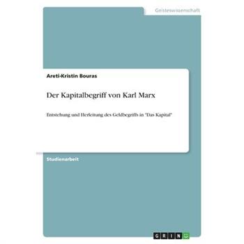 Der Kapitalbegriff von Karl Marx