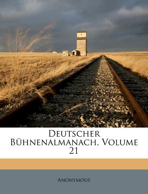 Deutscher B羹hnenalmanach, Volume 21