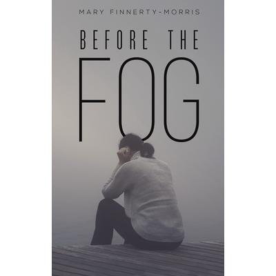 Before the Fog