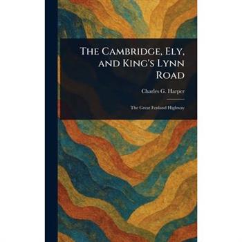 The Cambridge, Ely, and King's Lynn Road