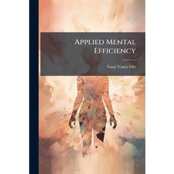 Applied Mental Efficiency