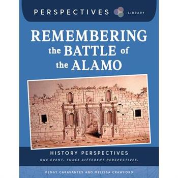 Remembering the Battle of the Alamo