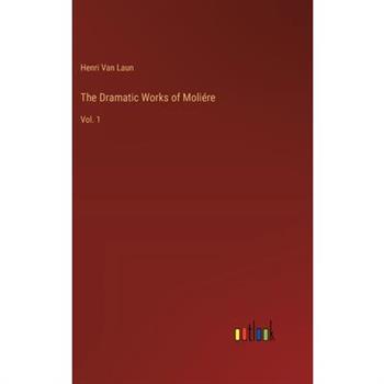 The Dramatic Works of Moli矇re