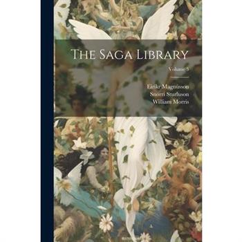The Saga Library; Volume 5