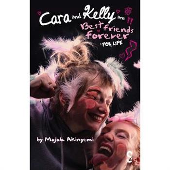 Cara and Kelly Are Best Friends Forever for Life