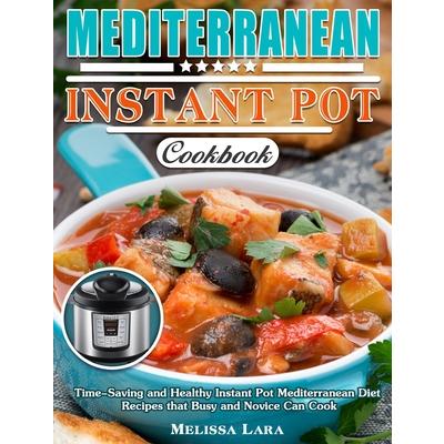 Mediterranean Instant Pot Cookbook