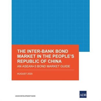 The Inter-Bank Bond Market in the People’s Republic of China