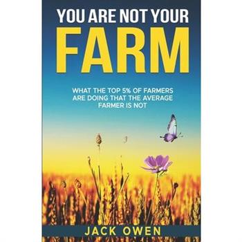 You Are Not Your Farm