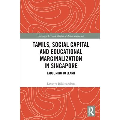 Tamils, Social Capital and Educational Marginalization in Singapore