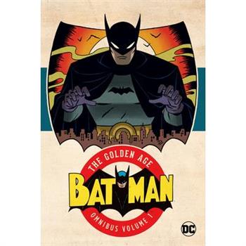 Batman: The Golden Age Omnibus Vol. 1 (2023 Edition)