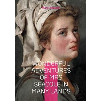 Wonderful Adventures of Mrs Seacole in Many Lands