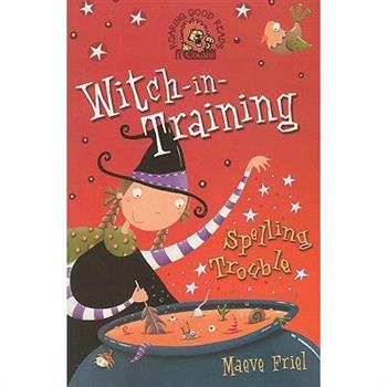 Spelling Trouble (Witch-In-Training, Book 2)