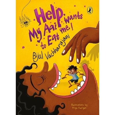 Help! My Aai Wants to Eat Me