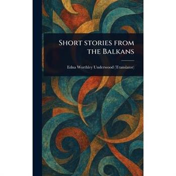 Short Stories From the Balkans