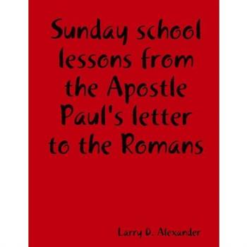 Sunday school lessons from the Apostle Paul's letter to the Romans