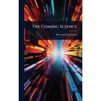 The Coming Science