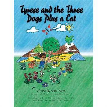 Tyrese and the Three Dogs Plus a Cat