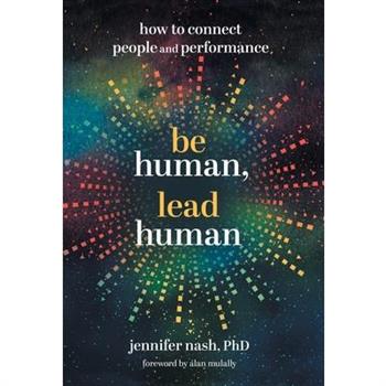 Be Human, Lead Human