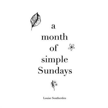 A month of simple Sundays