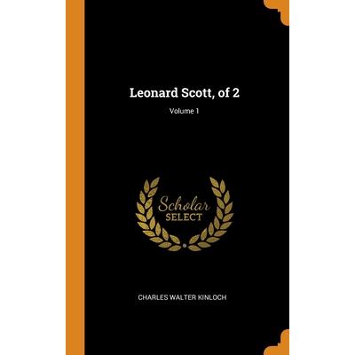 Leonard Scott, of 2; Volume 1
