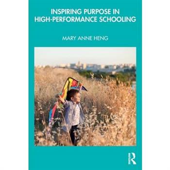 Inspiring Purpose in High-Performance Schooling