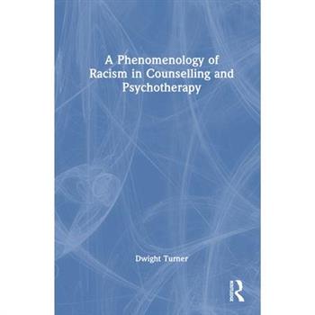 A Phenomenology of Racism in Counselling and Psychotherapy