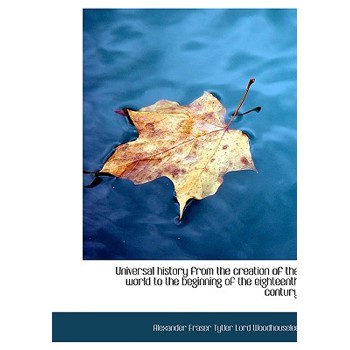 Universal History from the Creation of the World to the Beginning of the Eighteenth Contury